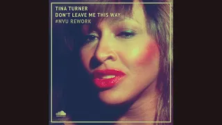 #NVU Rework | Tina Turner — Don't Leave Me This Way (The 70's Version) [Audio]