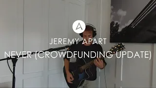 Jeremy Apart - Never [DEMO] (Crowdfunding Update)