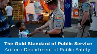 Arizona Department of Public Safety: The Gold Standard of Public Service