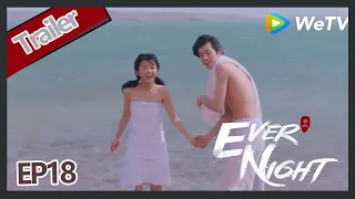 【ENG SUB】Ever Night S2EP18 trailer Sang Sang hold wedding with Ning Que, So sweet!