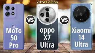 Motorolla Edge 50 Pro vs oppo Find X7 Ultra vs Xiaomi 14 Ultra Full Comparison @2024 Edition