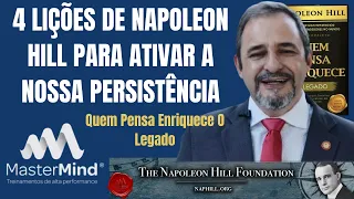 4 LIÇÕES DE NAPOLEON HILL PARA ATIVAR A PERSISTÊNCIA - QUEM PENSA ENRIQUECE O LEGADO