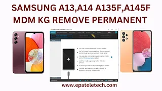 Samsung A13,A14 A135F,A145F MDM KG Permanent Remove Step by Step No ISP Just USB