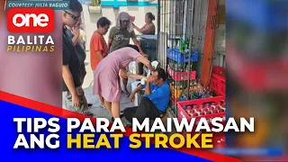 Payo ng eksperto para maiwaasan ang heat stroke