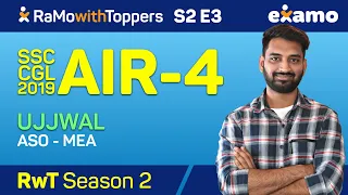 RwT S2E3 - AIR 4 Ujjwal Bhardwaj SSC CGL 2019 Full Interview || RaMo with Toppers || Examo