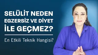 Selülit Neden Egzersiz ve Diyet ile Geçmez? En Etkili Teknik Hangisi? - Nefise Özlem Taydaş