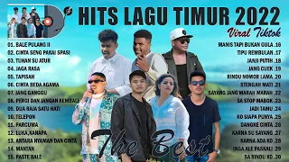 THE BEST OF TIMUR 2022 ~ LAGU TIMUR TERBARU DAN TERPOPULER 2022 VIRAL TIKTOK ~ TEMAN SAAT SANTAI