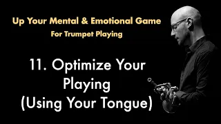 11. Optimize Your Playing (Using Your Tongue)