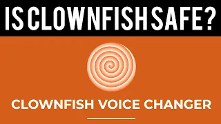 Is Clownfish Voice Changer a Virus?