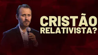 CRISTÃO RELATIVISTA? | Pastor Rodrigo Mocellin