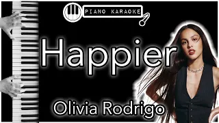 Happier - Olivia Rodrigo - Piano Karaoke Instrumental