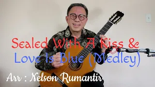 Sealed With A Kiss & Love Is Blue - L' Amour Est Bleu (MEDLEY) - Arranged by : Nelson Rumantir