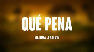 Qué Pena - Maluma, J Balvin [Lyrics Video] 🥃