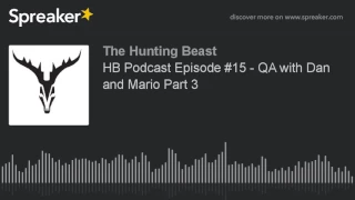 HB Podcast Episode #15 - QA with Dan and Mario Part 3