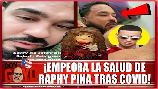 🔥 ¡Empeora la salud del productor Raphy Pina luego de positivo al C0VID! 😷