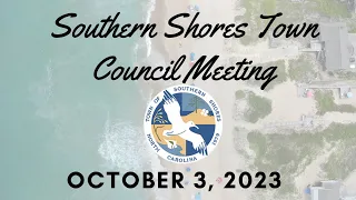 Southern Shores Town Council Meeting - October 3, 2023