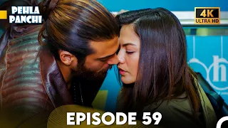 Pehla Panchi Episode 59 - Hindi Dubbed (4K)