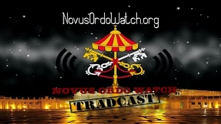 TRADCAST 001 (Jan. 19, 2015) - Novus Ordo Watch Podcast