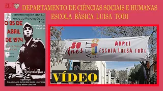 "ESCOLA BÁSICA LUISA TODI"  -   "25 DE ABRIL - 50 ANOS"