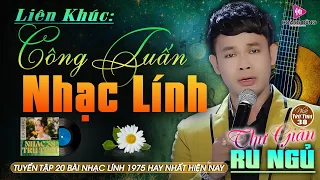 NGOẠI Ô BUỒN  - CÔNG TUẤN ➤LK Nhạc Lính 1975  | Rumba Hải Ngoại Hay Vượt Thời Gian