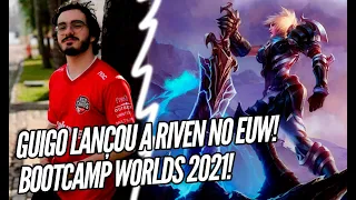 GUIGO ESMAGA DE RIVEN TOP! BOOTCAMP WORLDS 2021!