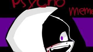 Psycho Meme |Dust sans | Undertale au| credits on the desc|