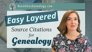 Easy Layered Source Citations | Citing Sources in Genealogy