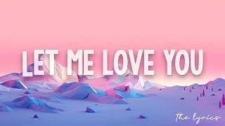 Let Me Love You - DJ Snake ft. Justin Bieber || Lyrics ||