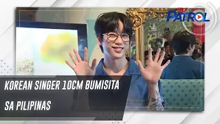 Korean singer 10CM bumisita sa Pilipinas | TV Patrol