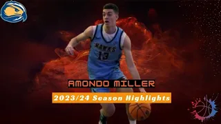 Amondo Miller 2023/24 Season Highlights HD