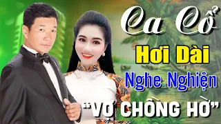 NGHE DỄ NGỦ Ca Cổ Hơi Dài Gây Nghiện🔴Cặp Đôi "Vợ Chồng Hờ" Vạn Người Mê | Phương Thảo, Thạch Xuyên