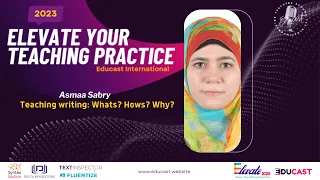 Asmaa Sabry - Teaching Writing: The Whats? Hows? and Whys?