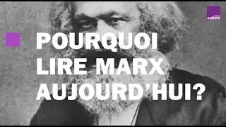 Pourquoi il faut lire Karl Marx aujourd'hui