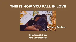 [THAISUB]Jeremy Zucker & Chelsea Cutler - This is how you fall in love | NomyenSub