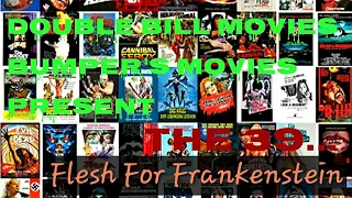 Double Bill Ano Bumper's Movies: The 39 Ep 21 Flesh For Frankenstein