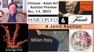 Chinese - Asian Art Auction Preview,  At Marcopolo-Finarte, Milan Dec, 14, 2023