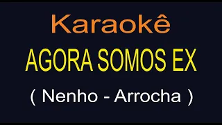 AGORA SOMOS EX KARAOKÊ - NENHO FALANDO DE AMOR - TOP DIGITAL KARAOKÊ