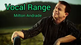 Milton Andrade - Vocal Range #baixosbrasil#basssinger#vocalrange #gospelbass #quarteto#arautosdorei