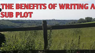 The Benefits of Writing A Subplot