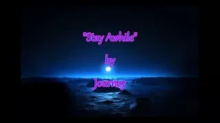 Journey - "Stay Awhile"  HQ/With Onscreen Lyrics!