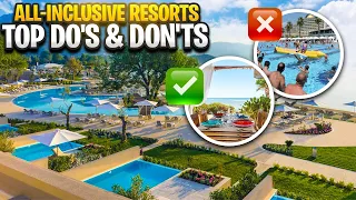 All-Inclusive Resorts Top Do's & Don'ts