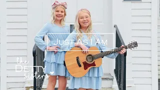 Just As I Am -The Detty Sisters