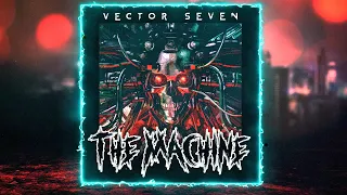Vector Seven - The Machine (Official Audio)