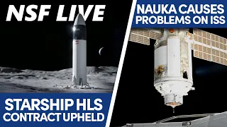 NSF Live: Starship's HLS win upheld, Nauka causes chaos, and more with Joe Barnard