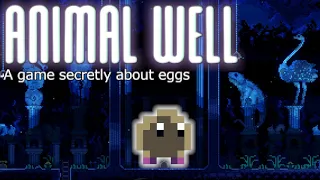 ANIMAL WELL - Collect Eggs... and the Soul of an Angry Undead Cat