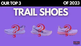 Top 3 Trail Running Shoes of 2023