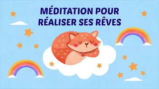 Méditation pour enfant - Réaliser ses rêves