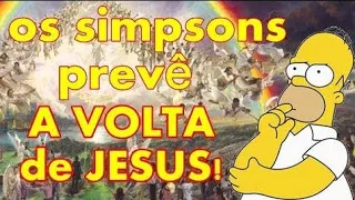 OS SIMPSONS PREVEEM O ARREBATAMENTO DA IGREJA, EP O JUÍZO FINAL