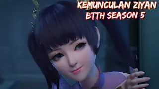 Kemunculan Ziyan | Battle Through the Heavens Season 5 - 31 juli 2022