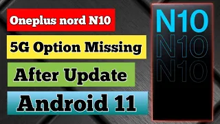 Oneplus Nord N10 Network 5G Option Not Showing After Update Android 11. Solved